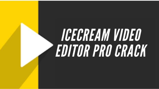 Icecream Video Editor PRO Crack