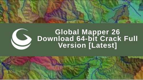 Global Mapper Crack